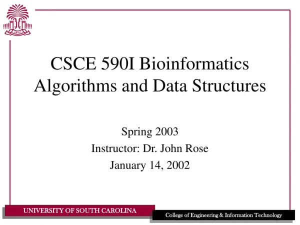 CSCE 590I Bioinformatics Algorithms and Data Structures