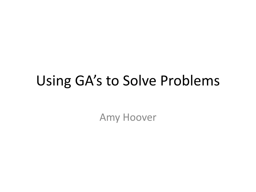 using ga s to solve problems