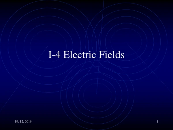 I-4 Electric Fields
