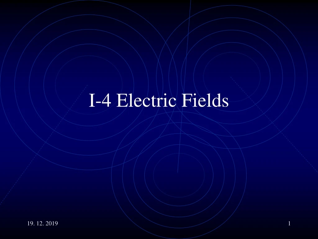 i 4 electric fields