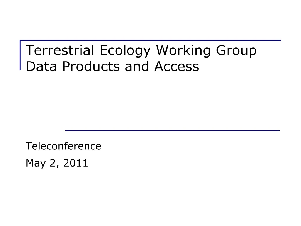 terrestrial ecology working group data products and access