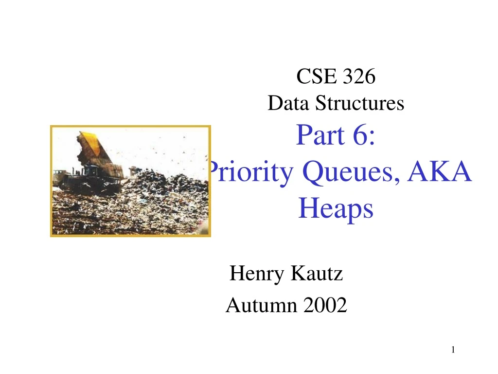 cse 326 data structures part 6 priority queues aka heaps