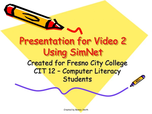 Presentation for Video 2 Using SimNet