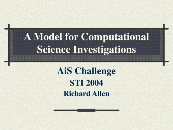 A Model for Computational Science Investigations