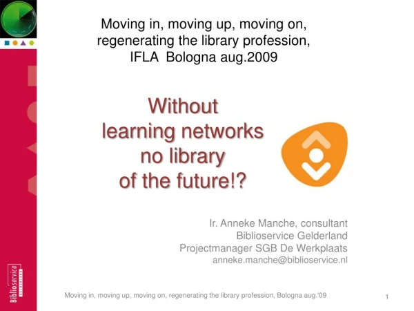Without  learning networks no library of the  future !?