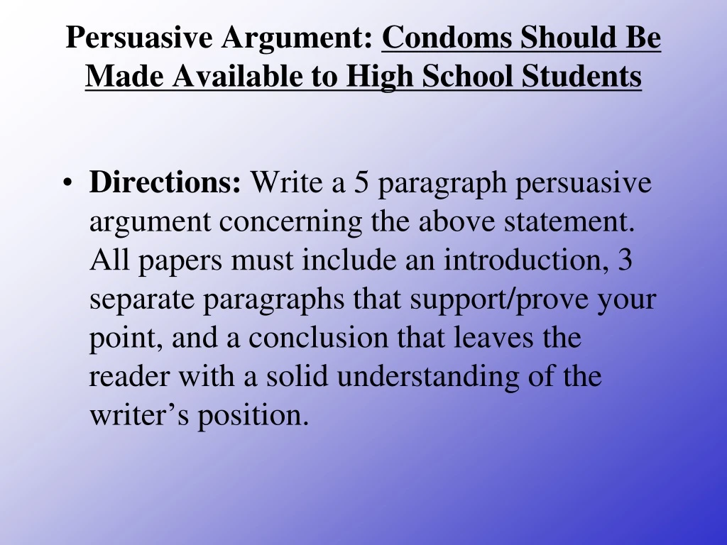 persuasive argument condoms should be made available to high school students