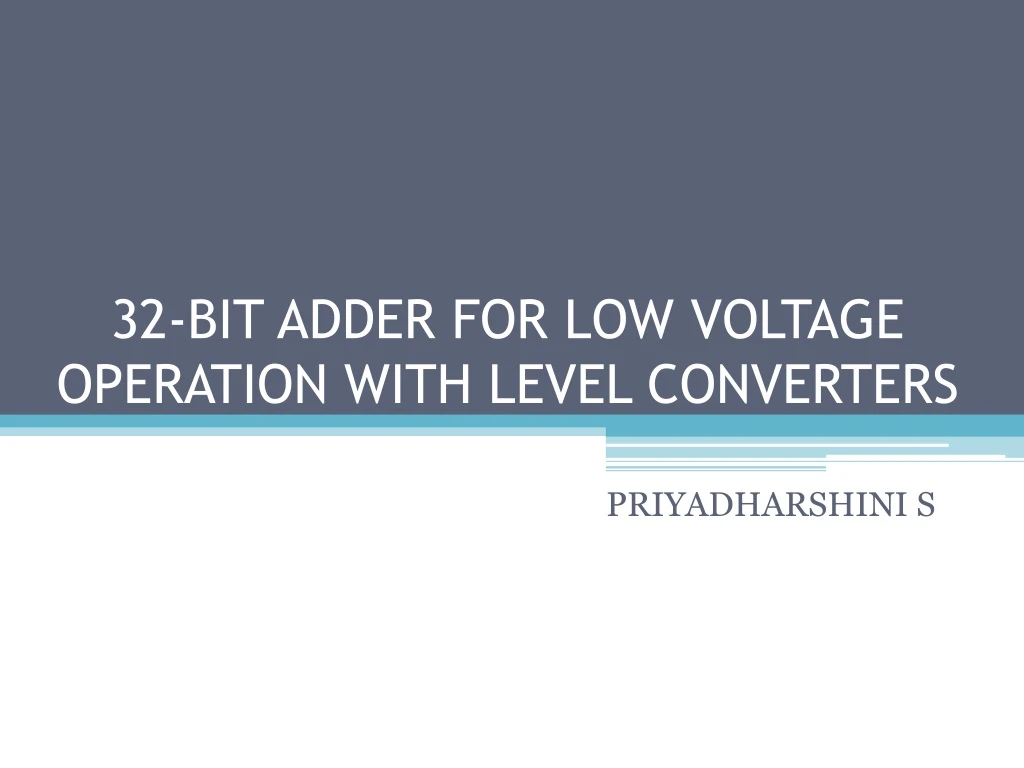 32 bit adder for low voltage operation with level converters