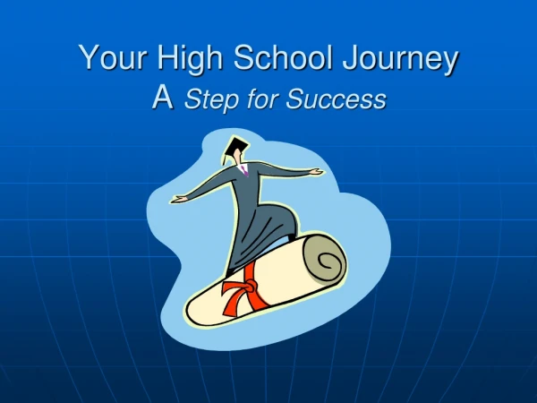 Your High School Journey A  Step for Success