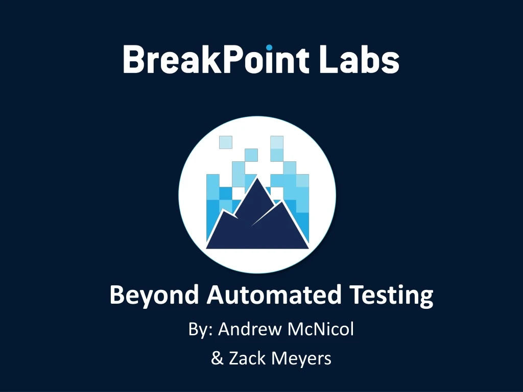 beyond automated testing by andrew mcnicol zack