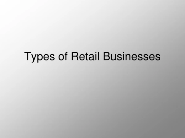 Types of Retail Businesses