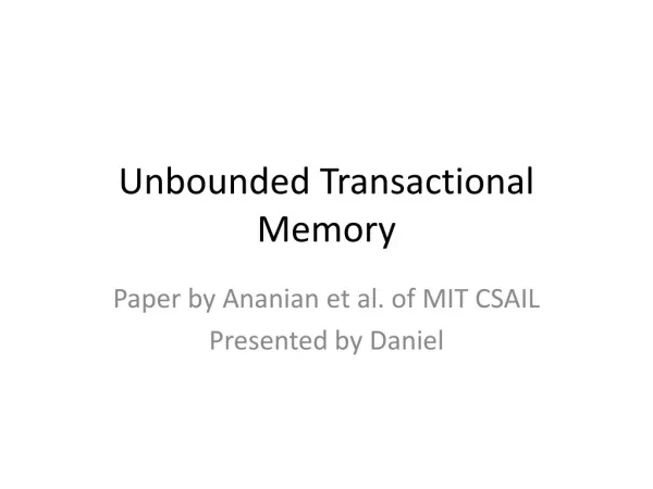 Unbounded Transactional Memory