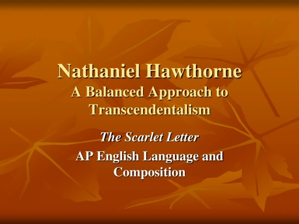 Nathaniel Hawthorne A Balanced Approach to Transcendentalism