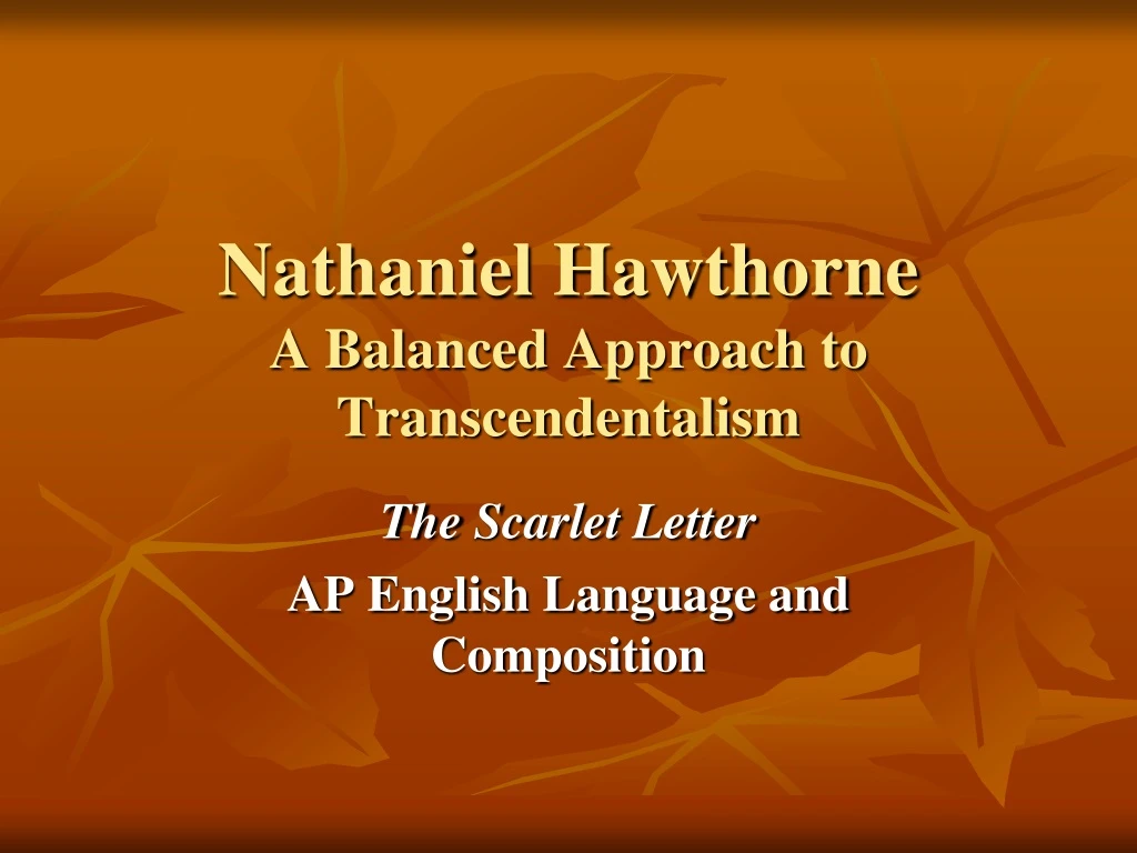 nathaniel hawthorne a balanced approach to transcendentalism