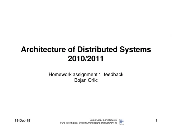 Architecture of Distributed Systems 2010/2011
