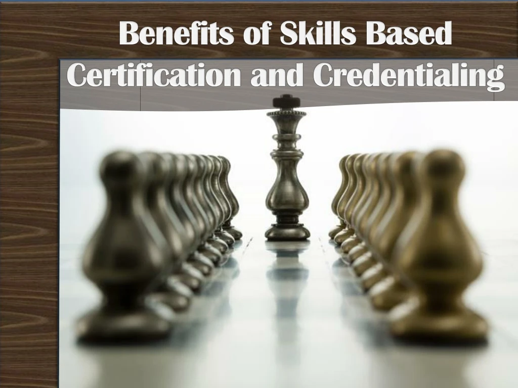 benefits of skills based certification