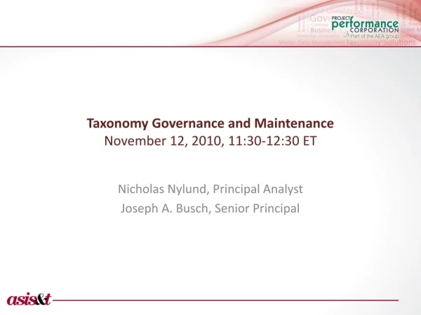 Taxonomy Governance and Maintenance November 12, 2010, 11:30-12:30 ET