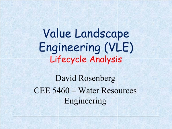 Value Landscape Engineering (VLE) Lifecycle Analysis