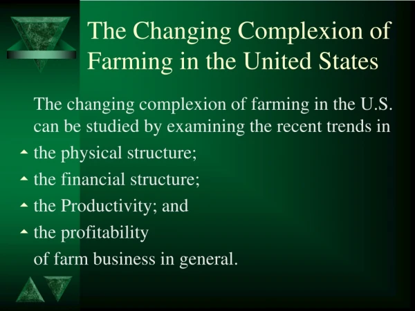 The Changing Complexion of Farming in the United States