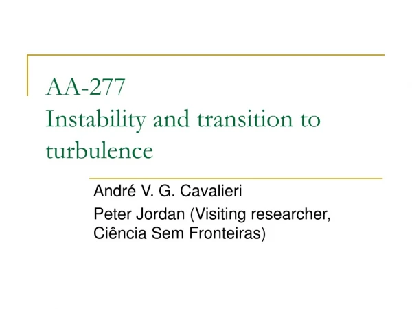 AA-277 Instability and transition to turbulence