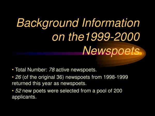 Background Information on the1999-2000 Newspoets