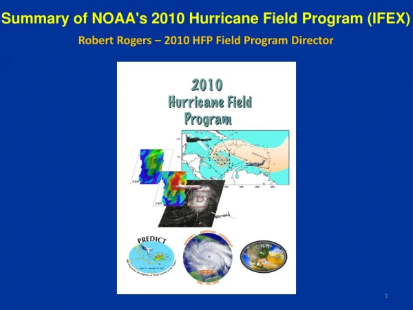 Summary of NOAA's 2010 Hurricane Field Program (IFEX)