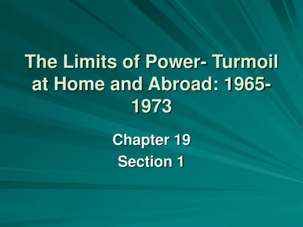 The Limits of Power- Turmoil at Home and Abroad: 1965-1973