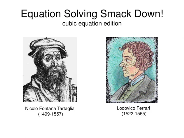 Equation Solving Smack Down! cubic equation edition