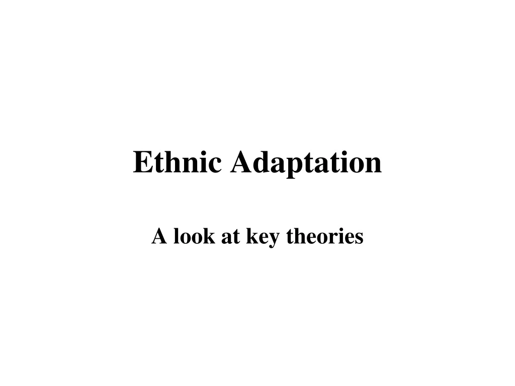 ethnic adaptation