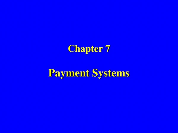 Chapter 7 Payment Systems