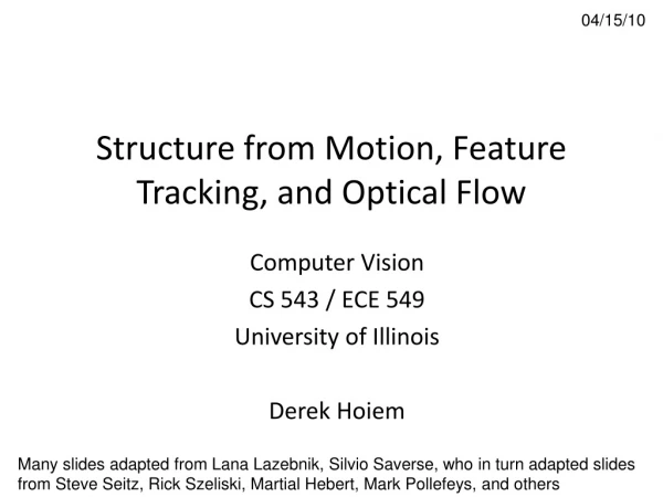 Structure from Motion, Feature Tracking, and Optical Flow