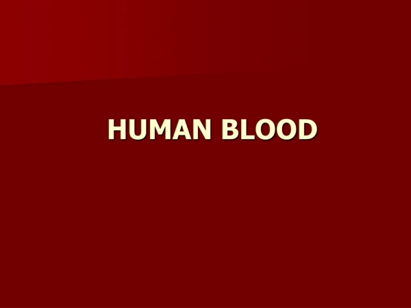 HUMAN BLOOD
