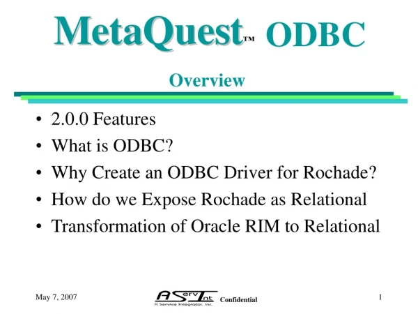 2.0.0 Features What is ODBC? Why Create an ODBC Driver for Rochade?