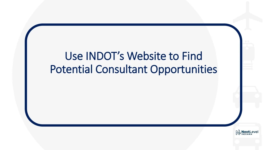 use indot s website to find potential consultant opportunities