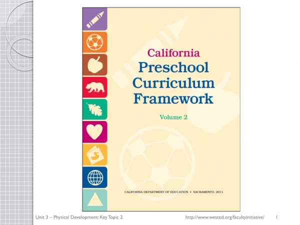 Unit 3 – Physical Development: Key Topic 2			wested/facultyinitiative/  	1