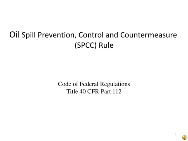 Oil  Spill Prevention, Control and Countermeasure  (SPCC) Rule