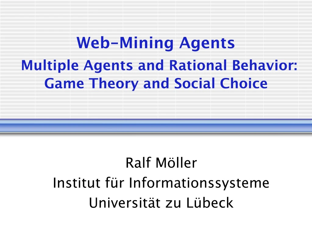 web mining agents multiple agents and rational behavior game theory and social choice
