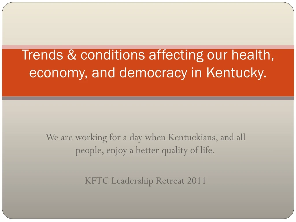 trends conditions affecting our health economy and democracy in kentucky