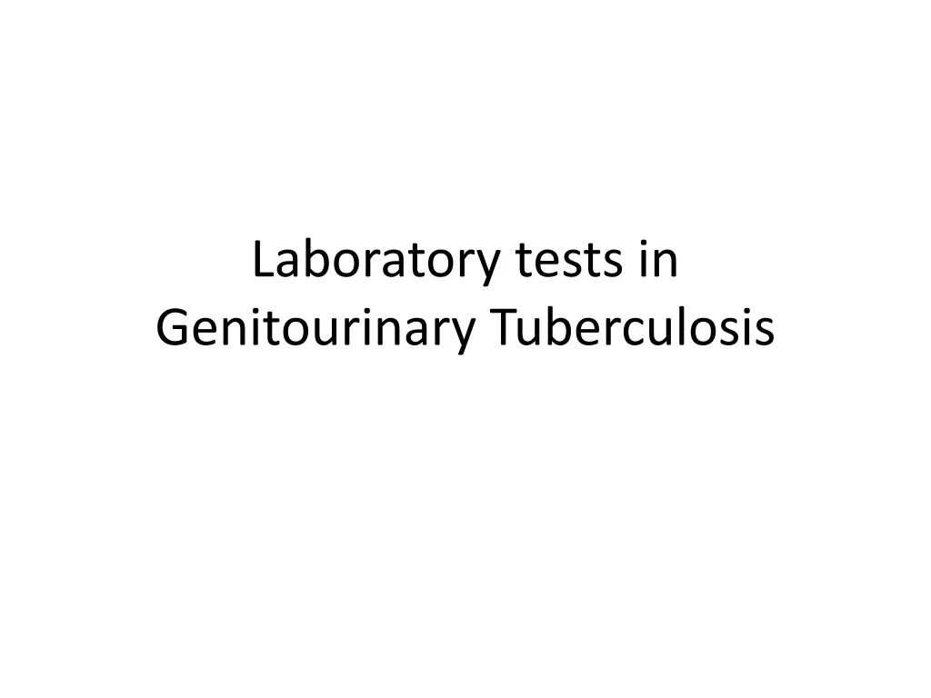 laboratory tests in genitourinary tuberculosis