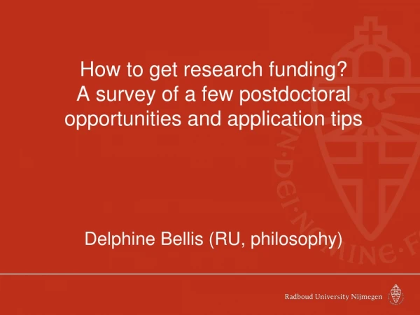 How to get research funding? A survey of a few postdoctoral opportunities and application tips