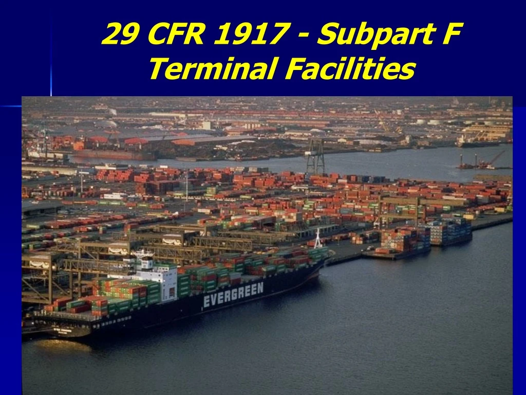 29 cfr 1917 subpart f terminal facilities