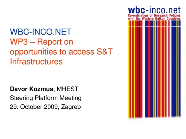 WBC- INCO.NET WP 3  –  Report on   opportunities to access S&amp;T Infrastructures
