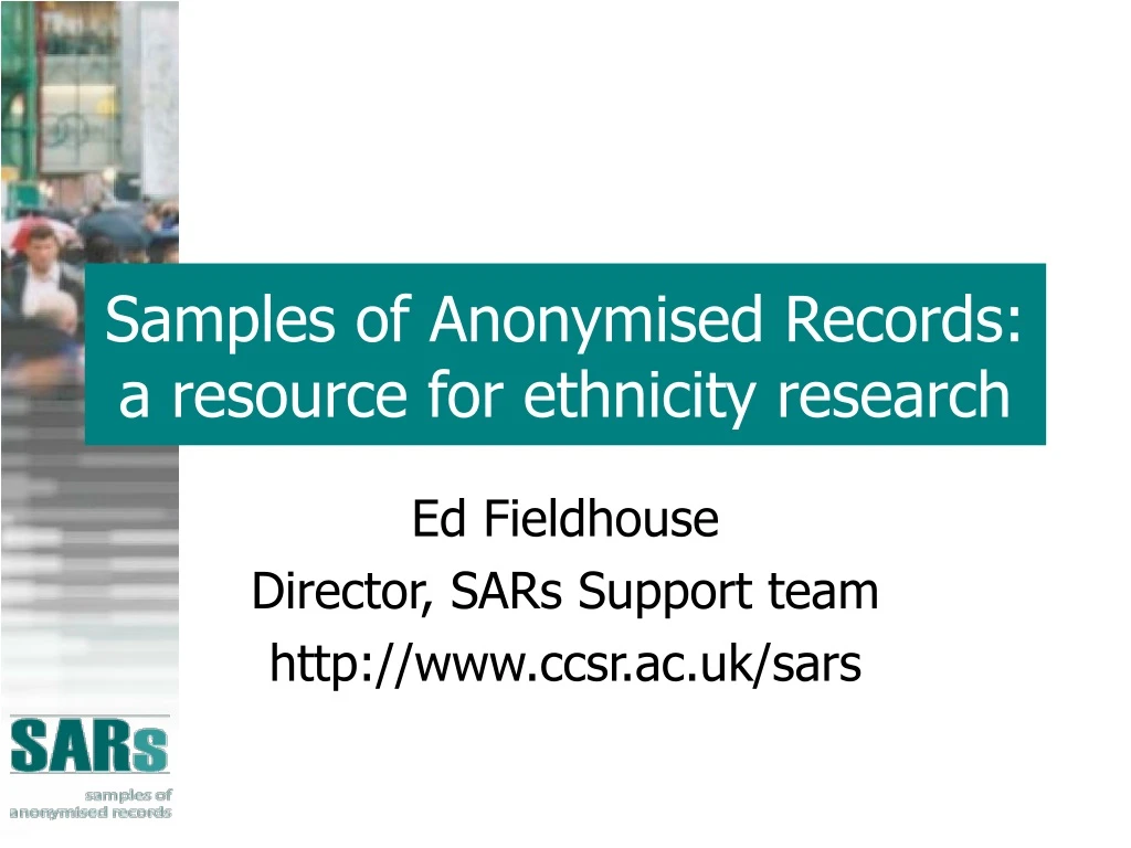 samples of anonymised records a resource for ethnicity research