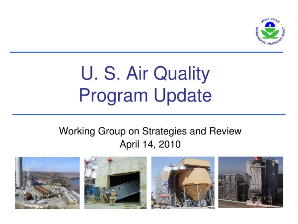 U. S. Air Quality  Program Update