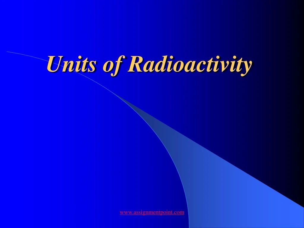 units of radioactivity