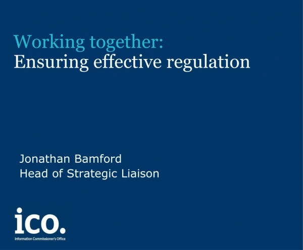 Working together:  Ensuring effective regulation