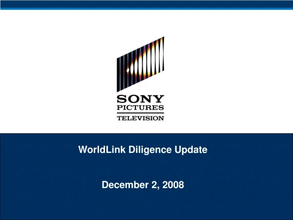 WorldLink Diligence Update December 2, 2008