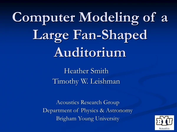 Computer Modeling of a Large Fan-Shaped Auditorium