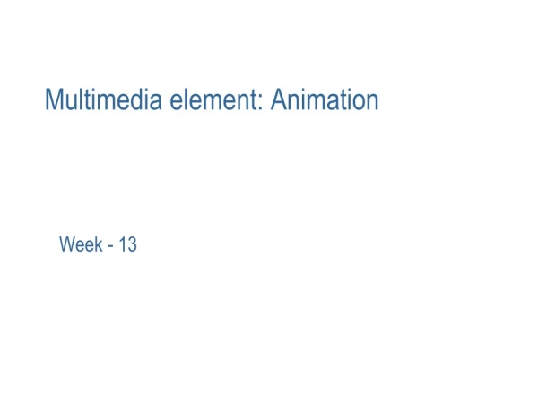 Multimedia element: Animation