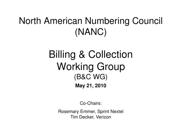 North American Numbering Council (NANC) Billing &amp; Collection  Working Group  (B&amp;C WG)