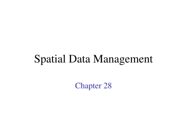 Spatial Data Management